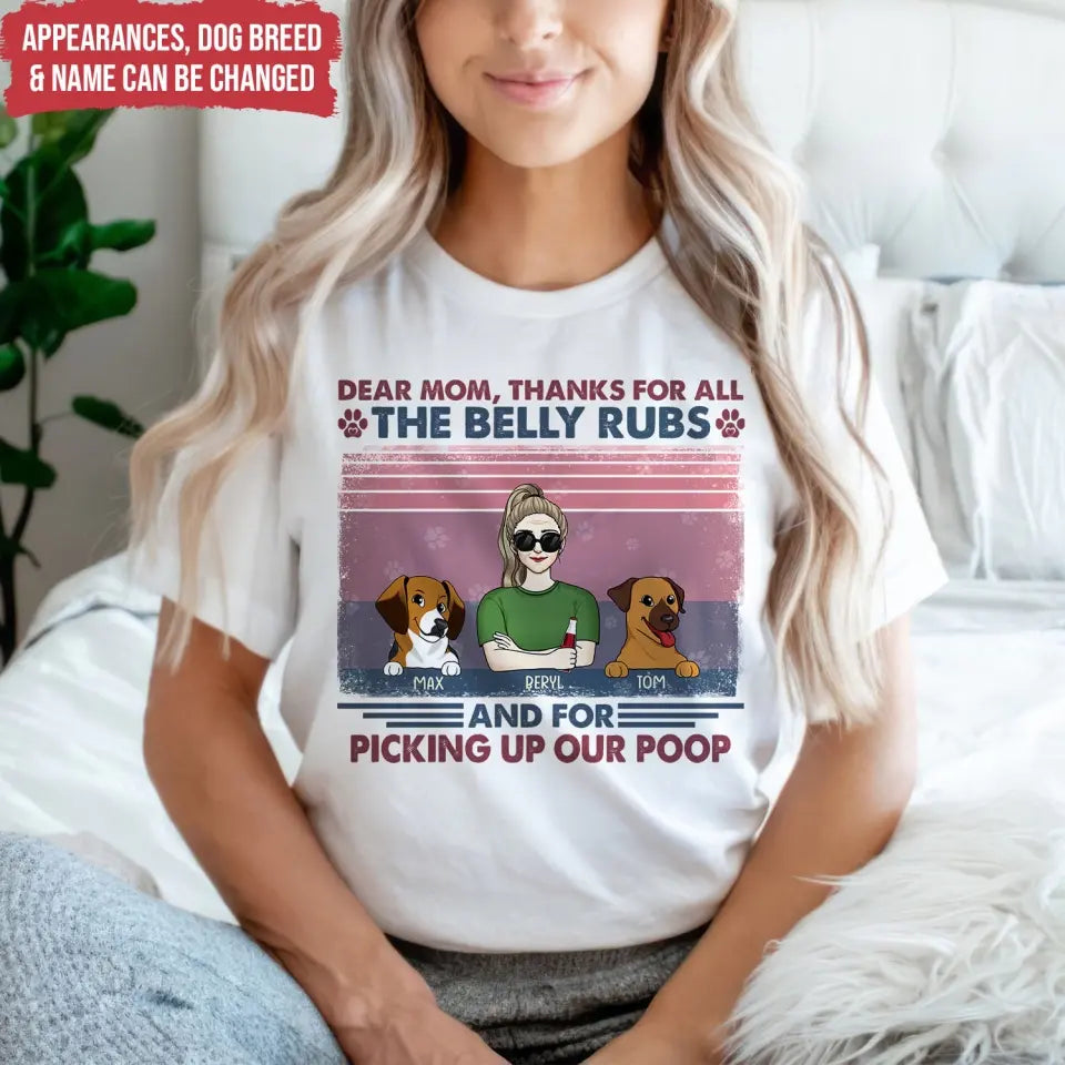 Dear Mom Thanks For All The Belly Rubs And For Picking Up My Poop - Personalized T-Shirt, Gift For Mother's Day - TS1161