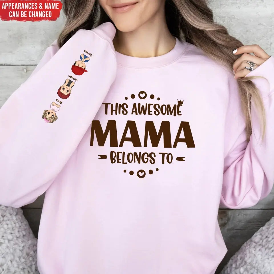 This Awesome Mommy Belongs To - Personalized Sleeve Print Sweatshirt, Gift For Family, Daddy Gift, Mommy Gift - SW09