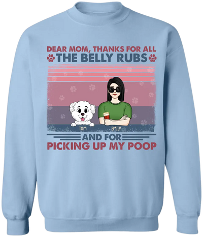 Dear Mom Thanks For All The Belly Rubs And For Picking Up My Poop - Personalized T-Shirt, Gift For Mother's Day - TS1161