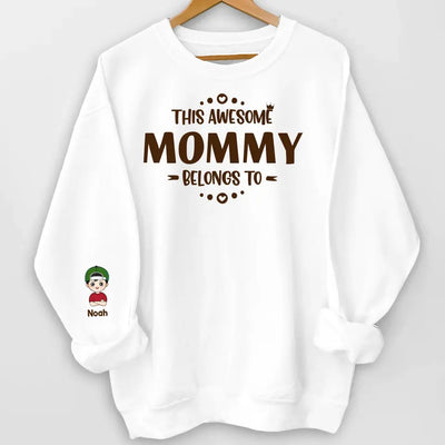 This Awesome Mommy Belongs To - Personalized Sleeve Print Sweatshirt, Gift For Family, Daddy Gift, Mommy Gift - SW09
