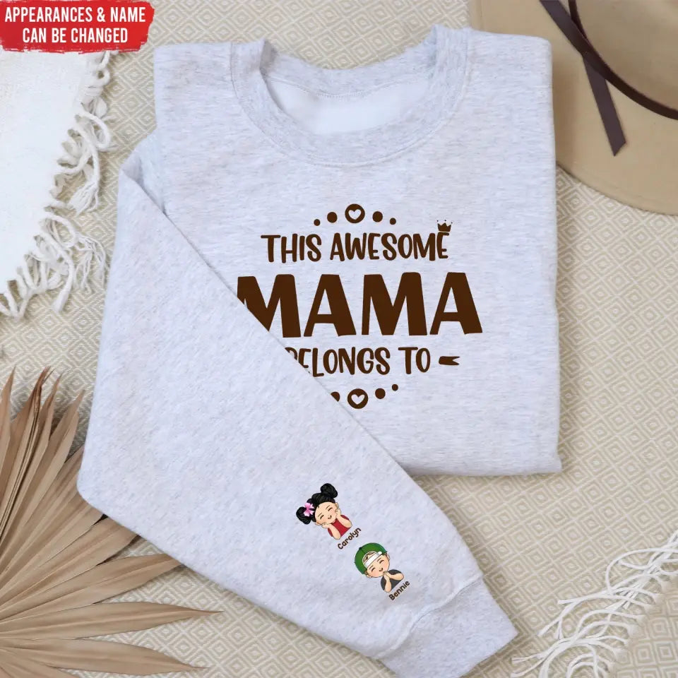 This Awesome Mommy Belongs To - Personalized Sleeve Print Sweatshirt, Gift For Family, Daddy Gift, Mommy Gift - SW09