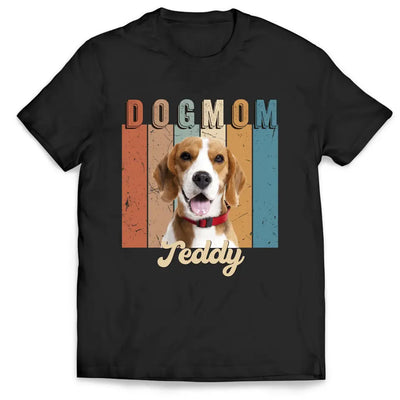 Dog Mom Love Her Baby - Personalized T-Shirt, Gift For Dog Mom, Dog Lovers, Custom Dog Photo - TS1162