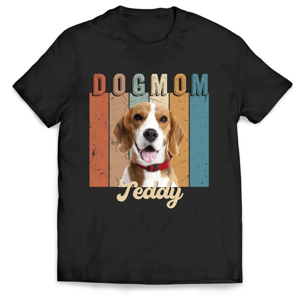 Dog Mom Love Her Baby - Personalized T-Shirt, Gift For Dog Mom, Dog Lovers, Custom Dog Photo - TS1162