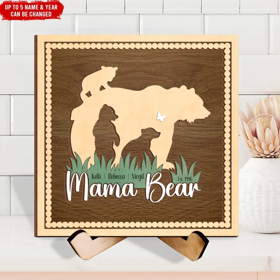 Mama Bear - Personalized Sign With Stand, Gift For Mother's Day, Birthday Gift From Kids - SWT21