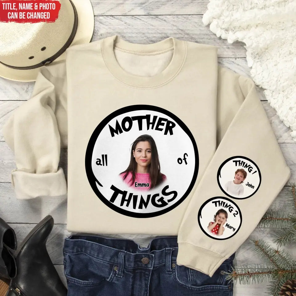 Mother Of All Things - Personalized Sleeve Print Sweatshirt, Gift For Family, Gift For Mom - SW13