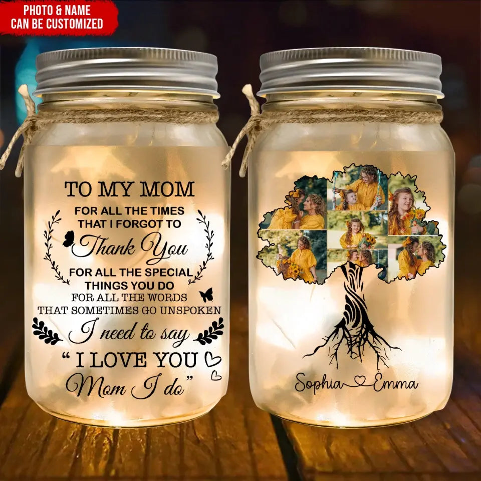 To Our Mom For All The Times That We Forgot To Thank You - Personalized Mason Jar Light, Gift For Mother's Day - MJL31