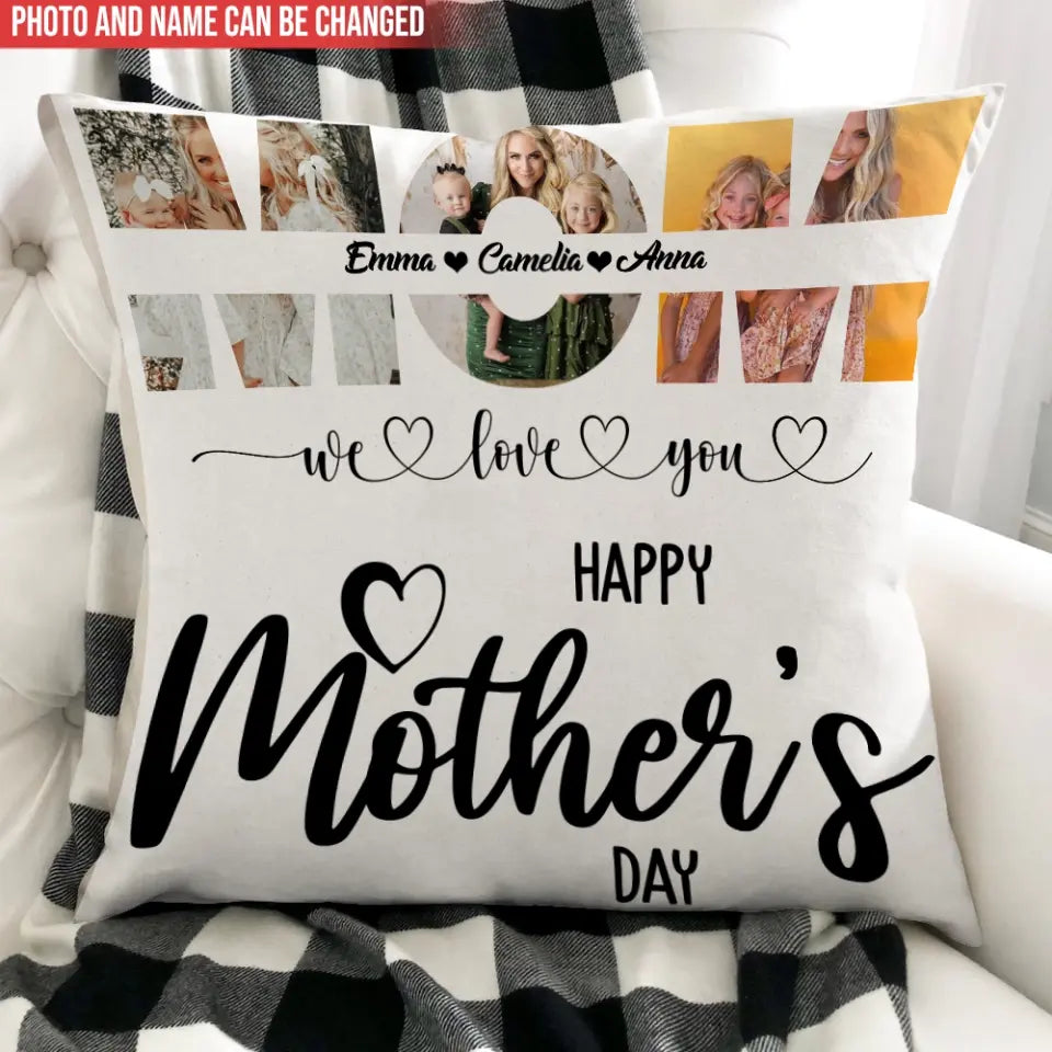 We Love You Mom - Personalized Pillow, Happy Mother's Day, Birthday Gift For Mom