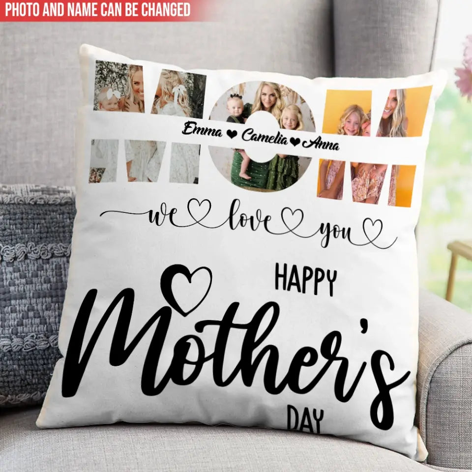 We Love You Mom - Personalized Pillow, Happy Mother's Day, Birthday Gift For Mom