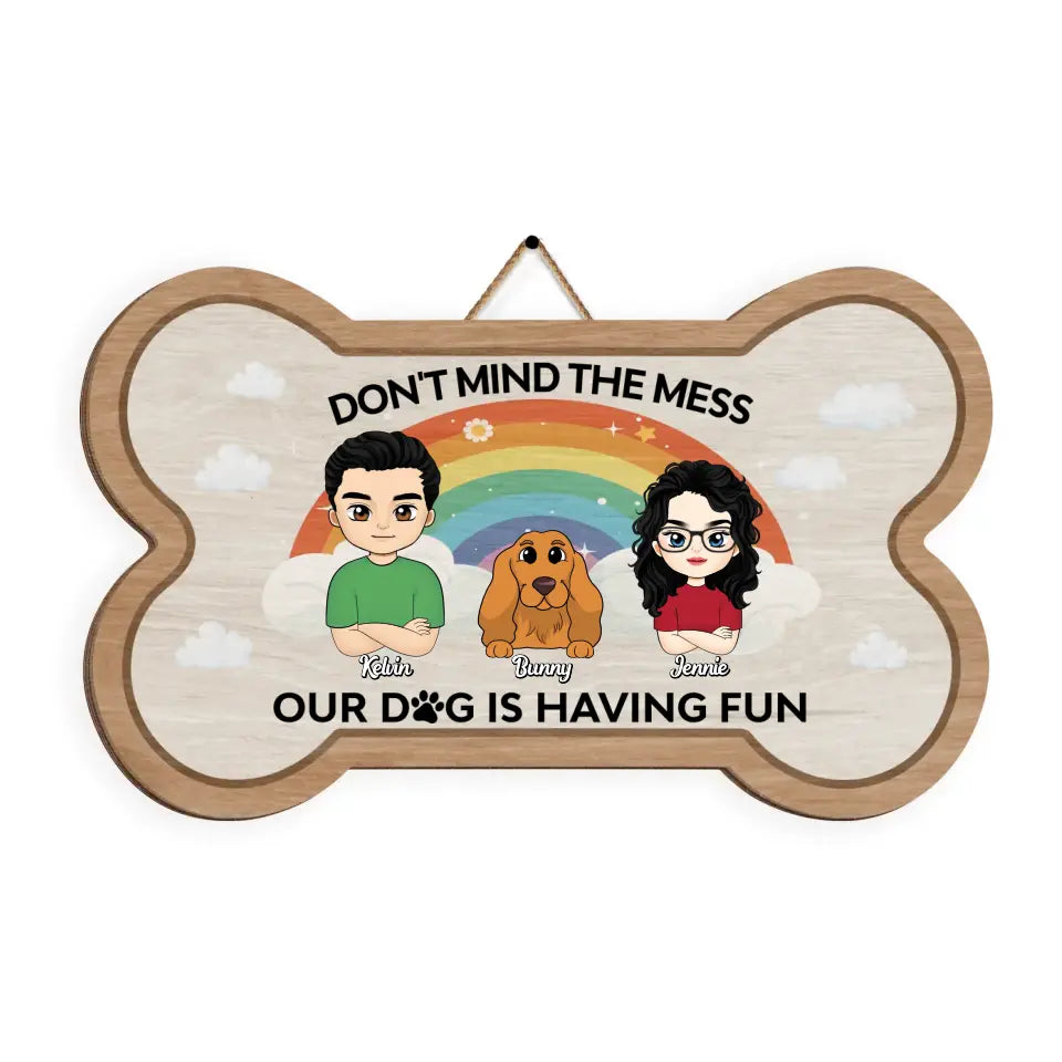 Don&#39;t Mind The Mess - Personalized Wood Sign, Gift For Dog Mom, Dog Dad, Dog Lovers - DS778