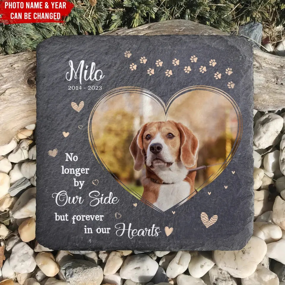 Pet Memorial, No longer By Our Side But Forever In Our Hearts - Personalized Memorial Stone - MS89