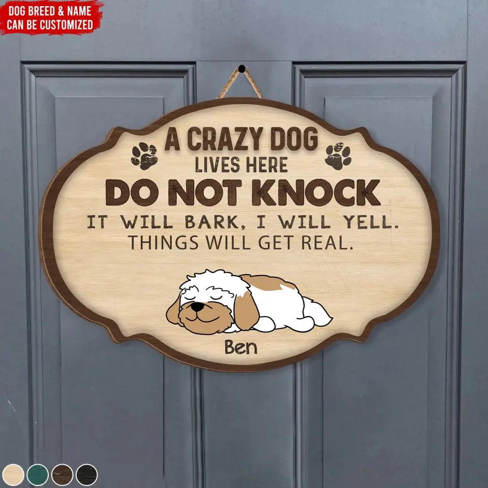 Crazy Dogs Live Here Do Not Knock, Wooden Door Sign Custom Shape, Gift For Dog Lovers - DS75