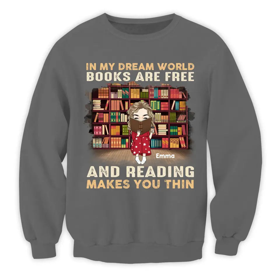 In My Dream World Books Are Free - Personalized T-Shirt, Gift For Book Lovers - TS1101