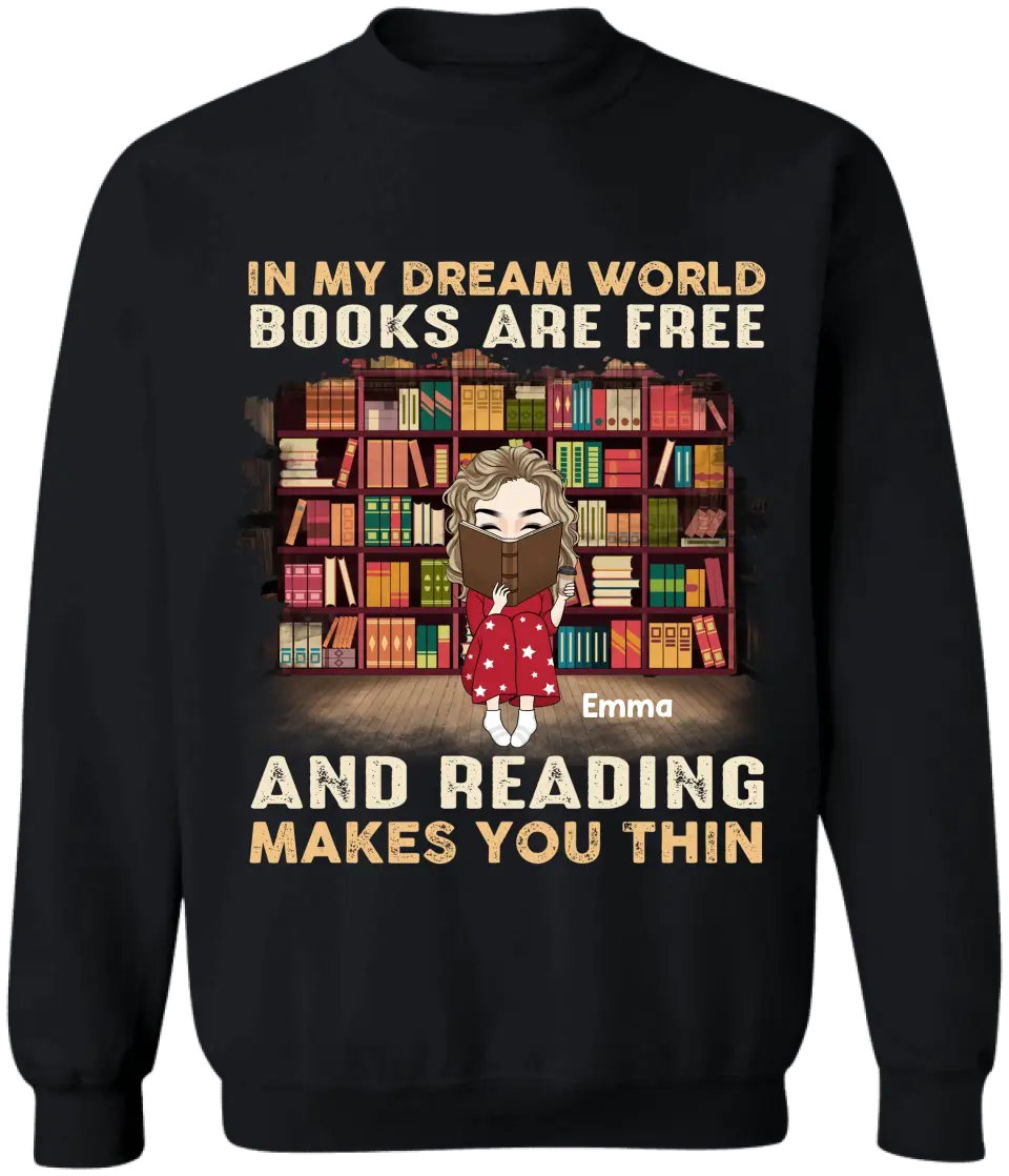 In My Dream World Books Are Free - Personalized T-Shirt, Gift For Book Lovers - TS1101