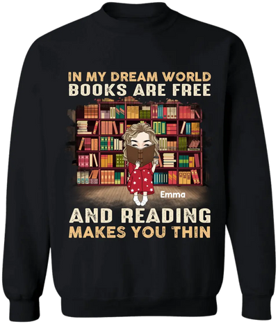 In My Dream World Books Are Free - Personalized T-Shirt, Gift For Book Lovers - TS1101
