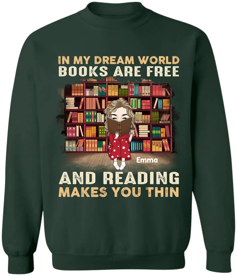 In My Dream World Books Are Free - Personalized T-Shirt, Gift For Book Lovers - TS1101