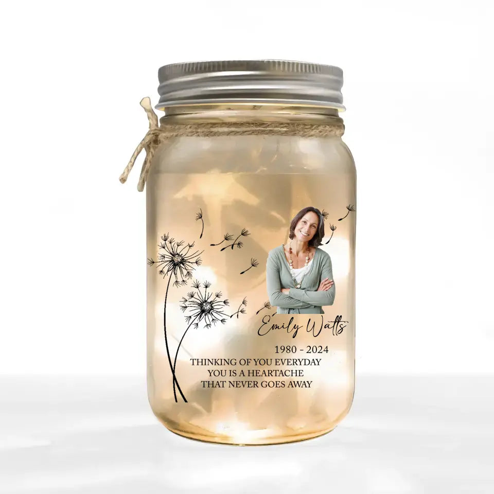 Thinking Of You Everyday You Is A Heartache That Never Goes Away - Personalized Mason Jar Light - MJL37