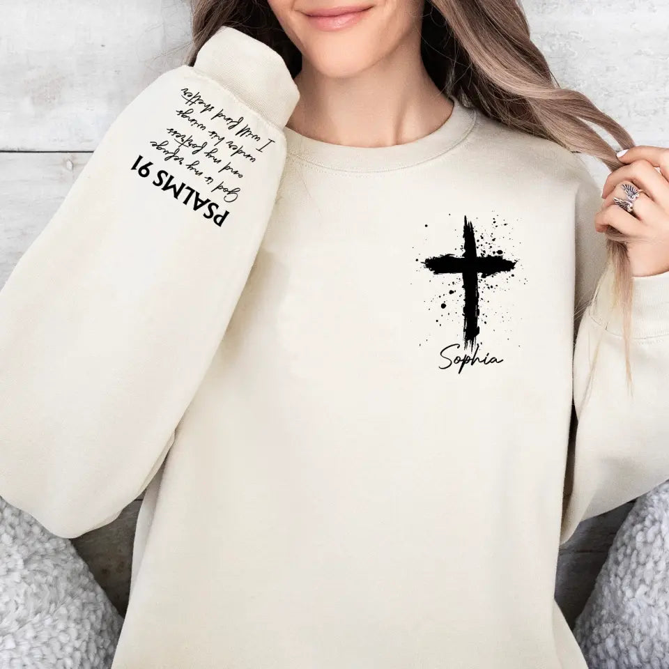 God Is My Refuge And My Fortress Under His Wings I Will Find Shelter - Personalized Sleeve Print Sweatshirt