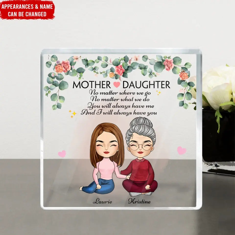 Mother & Daughter No Matter Where We Go - Personalized Acrylic Plaque, Gift For Mother's Day - AP36