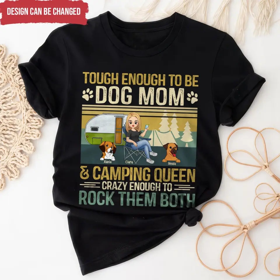 Tough Enough To Be A Dog Mom - Personalized T-Shirt, Gift For Camping Dog Lover - TS1166