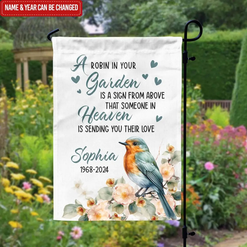 A Robin In Your Garden Is A Sign From Above That Someone In Heaven Is Sending You Their Love - Personalized Garden Flag, Memorial Gift - GF180