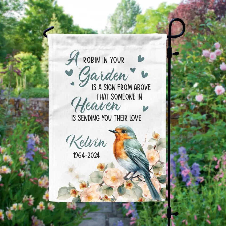 A Robin In Your Garden Is A Sign From Above That Someone In Heaven Is Sending You Their Love - Personalized Garden Flag, Memorial Gift - GF180