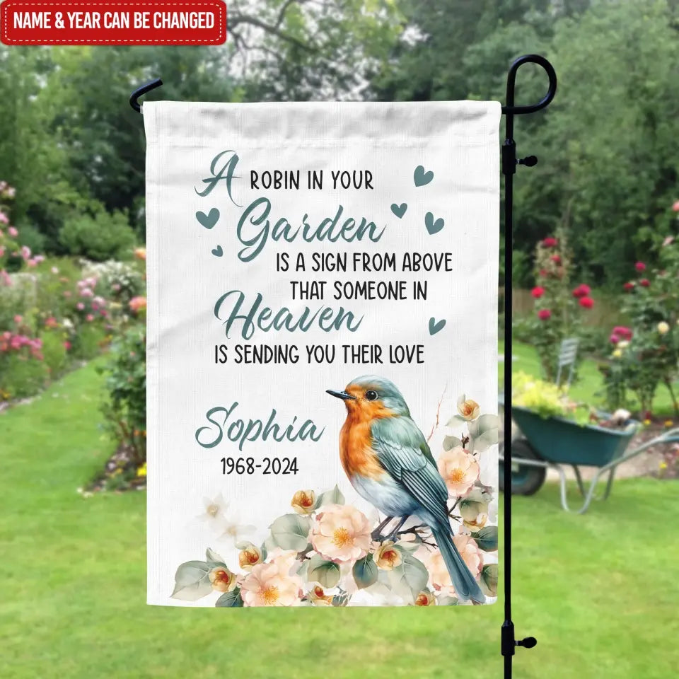 A Robin In Your Garden Is A Sign From Above That Someone In Heaven Is Sending You Their Love - Personalized Garden Flag, Memorial Gift - GF180