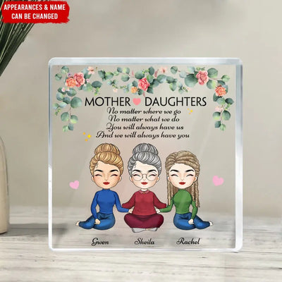 Mother & Daughter No Matter Where We Go - Personalized Acrylic Plaque, Gift For Mother's Day - AP36