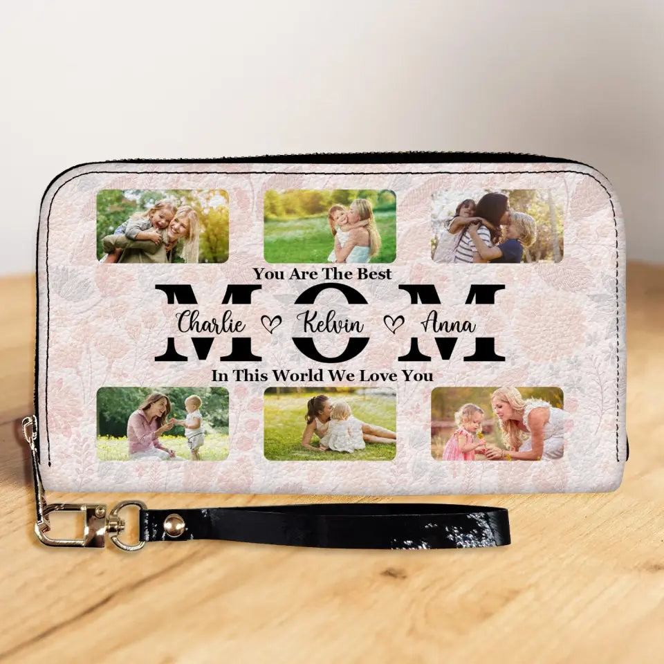 You Are The Best Mom In This World We Love You - Personalized Leather Wallet - LW17