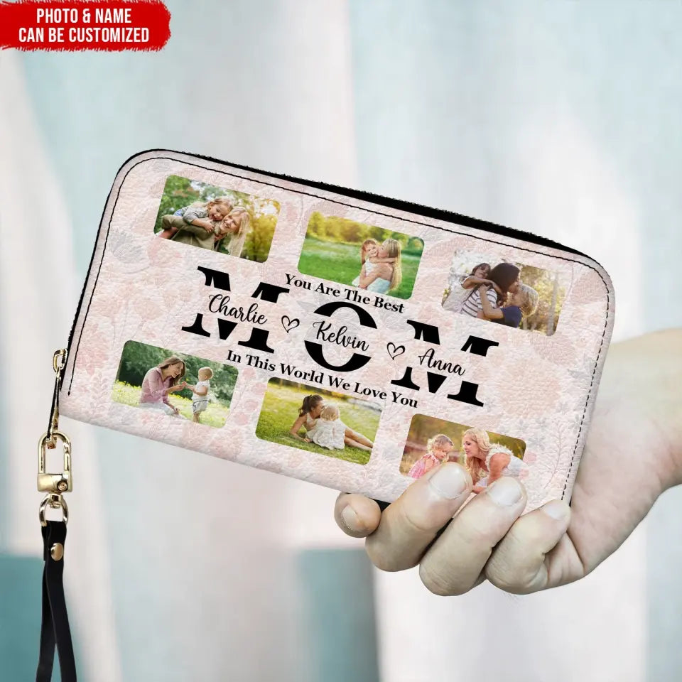 You Are The Best Mom In This World We Love You - Personalized Leather Wallet - LW17