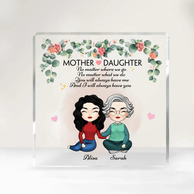 Mother & Daughter No Matter Where We Go - Personalized Acrylic Plaque, Gift For Mother's Day - AP36