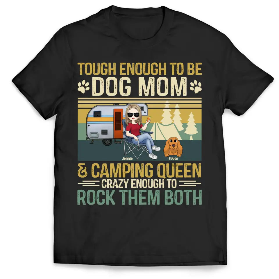 Tough Enough To Be A Dog Mom - Personalized T-Shirt, Gift For Camping Dog Lover - TS1166
