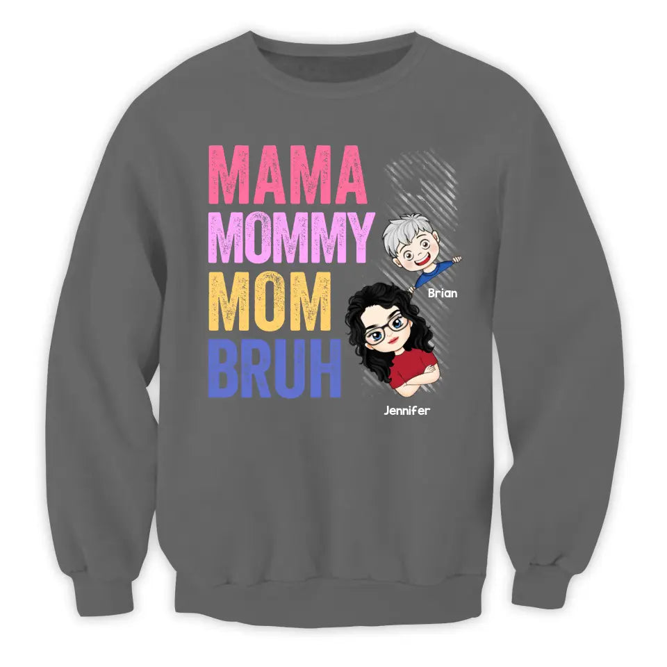 Mama Mommy Mom Bruh - Personalized T-Shirt, Gift For Mom, Funny Gift For Mother's Day/Birthday - TS1167