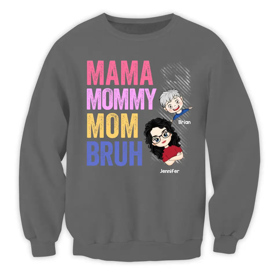 Mama Mommy Mom Bruh - Personalized T-Shirt, Gift For Mom, Funny Gift For Mother's Day/Birthday - TS1167