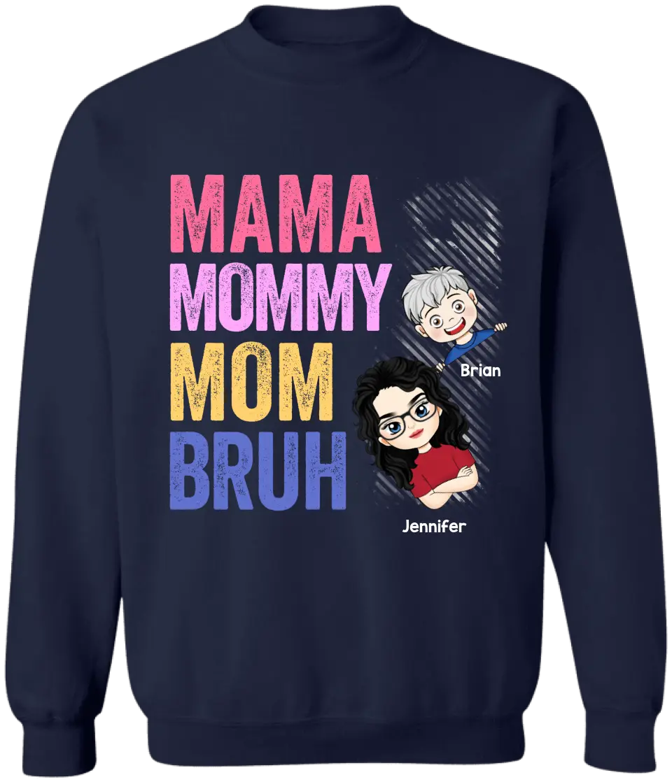 Mama Mommy Mom Bruh - Personalized T-Shirt, Gift For Mom, Funny Gift For Mother's Day/Birthday - TS1167