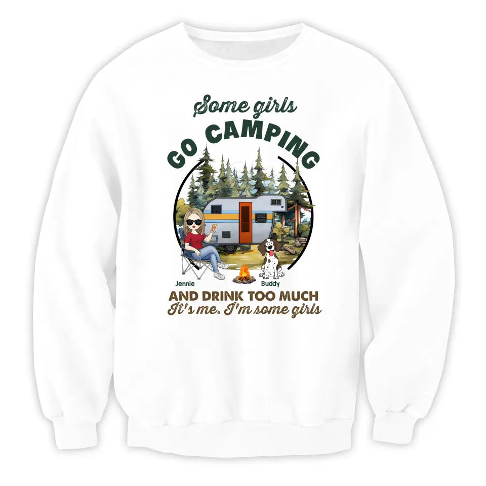 Some Girls Go Camping And Drink Too Much - Personalized T-Shirt, Gift For Camping Girl, Camping Lovers - TS1168