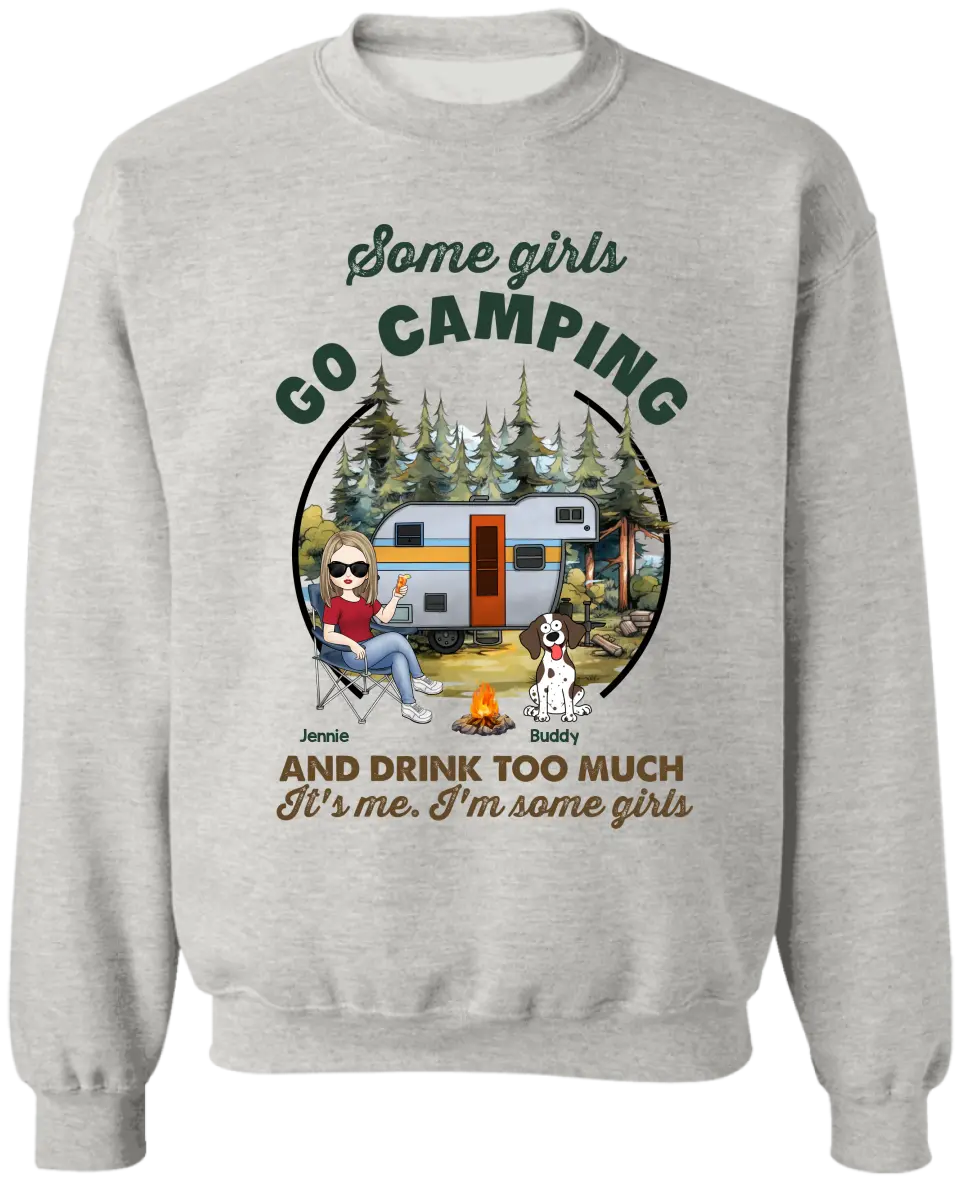 Some Girls Go Camping And Drink Too Much - Personalized T-Shirt, Gift For Camping Girl, Camping Lovers - TS1168