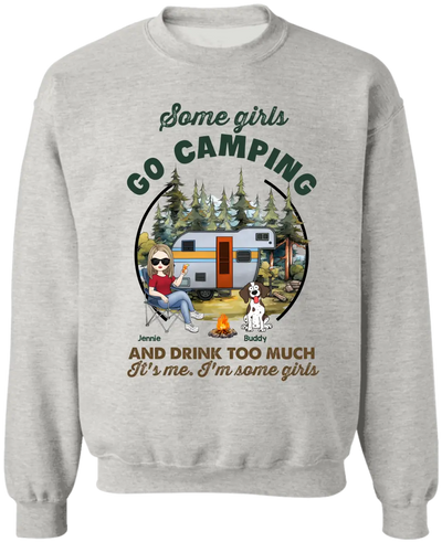 Some Girls Go Camping And Drink Too Much - Personalized T-Shirt, Gift For Camping Girl, Camping Lovers - TS1168