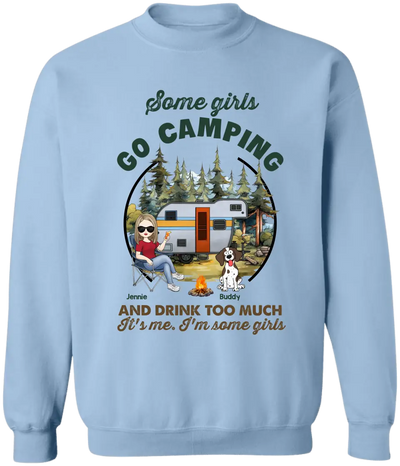 Some Girls Go Camping And Drink Too Much - Personalized T-Shirt, Gift For Camping Girl, Camping Lovers - TS1168