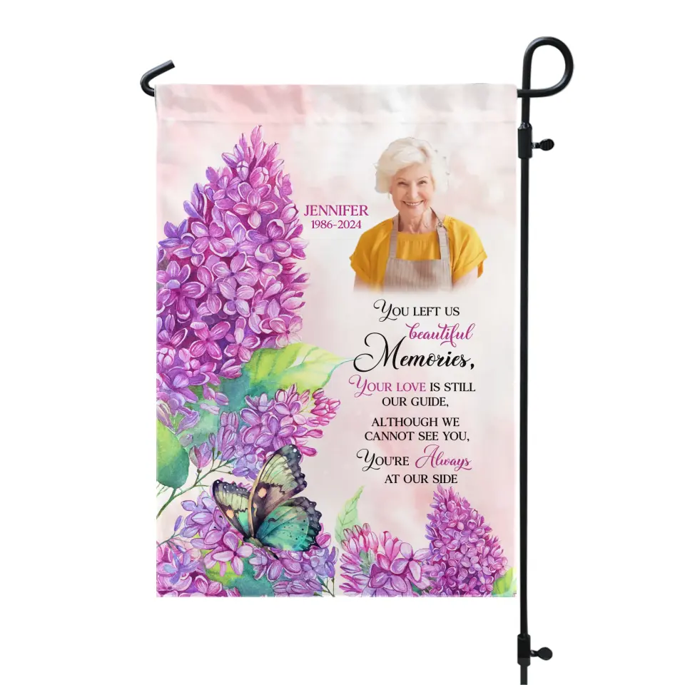 You Left Us Beautiful Memories - Personalized Garden Flag, Memorial Gift, Remembrance Gift For Loss Of Loved One - GF181
