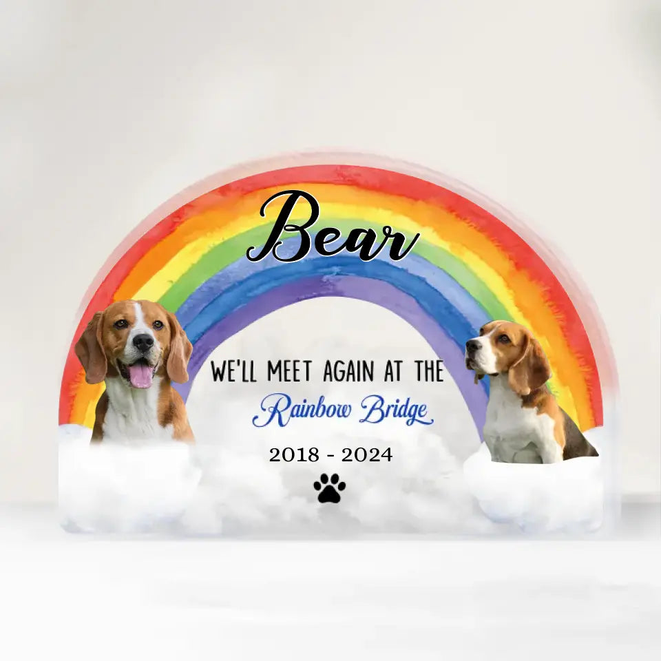 We’ll Meet Again At The Rainbow Bridge - Personalized Acrylic Plaque, Pet Memorial Gift - AP37