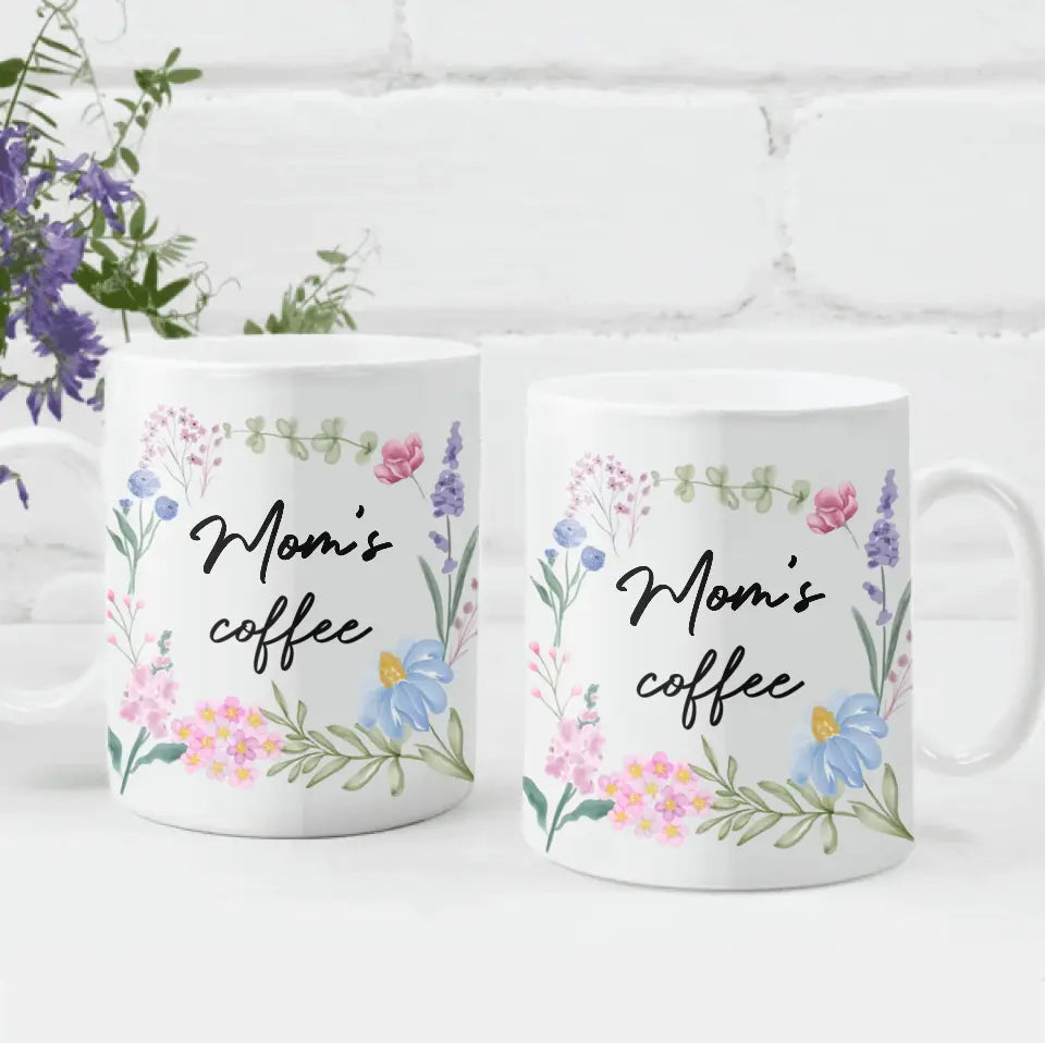 Floral Flower Mom&#39;s Coffee - Personalized Mug, Gift For Mom, Gift For Mom, Grandma - M87