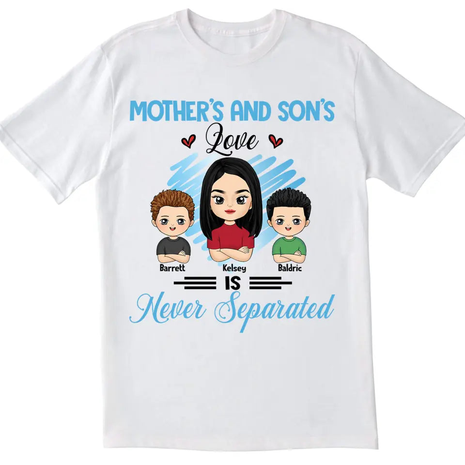 Mother's And Son's Love Is Never Separated - Personalized T-Shirt, Gift For Mommy - TS1170