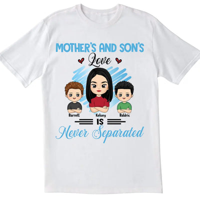 Mother's And Son's Love Is Never Separated - Personalized T-Shirt, Gift For Mommy - TS1170
