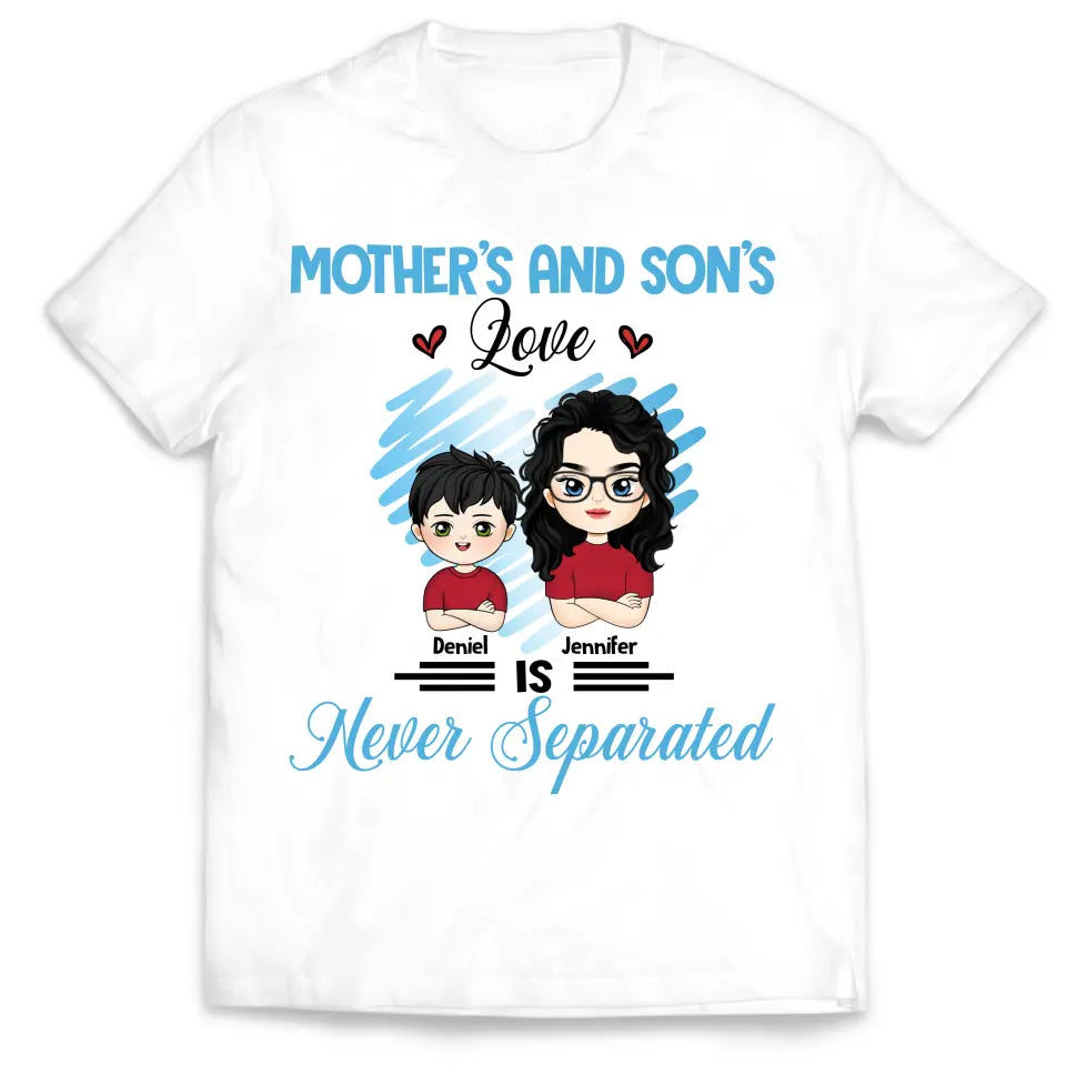 Mother's And Son's Love Is Never Separated - Personalized T-Shirt, Gift For Mommy - TS1170