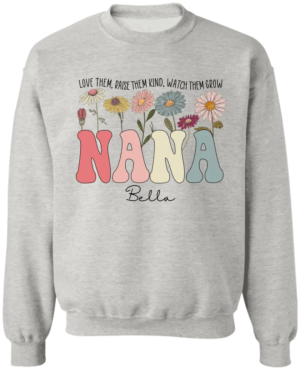 Love Them, Raise Them Kind, Watch Them Grow - Personalized T-Shirt, Gift For Mom/Grandma - TS1171