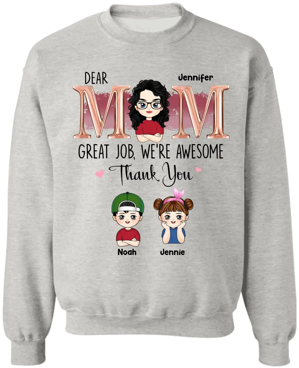 Dear Mom Great Job, We’re Awesome Thank You - Personalized T-Shirt, Gift For Mother - TS1174
