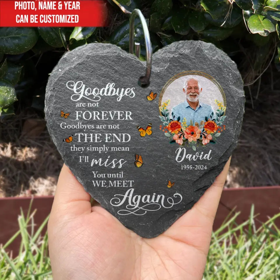 They Simply Mean I’ll Miss You Until We Meet Again - Personalized Slate, Memorial Gifts - GS84