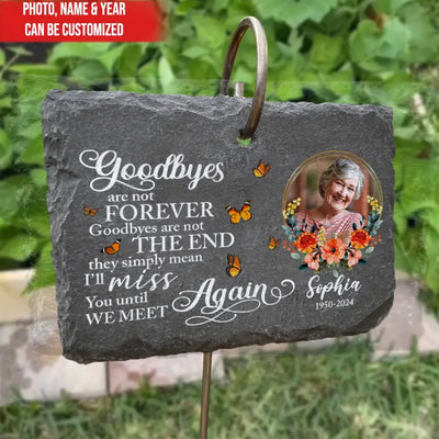 They Simply Mean I’ll Miss You Until We Meet Again - Personalized Slate, Memorial Gifts - GS84