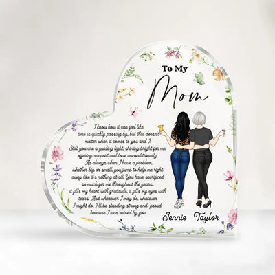To My Mom I Know How It Can Feel Like Time Is Quickly Passing By - Personalized Acrylic Plaque - AP38