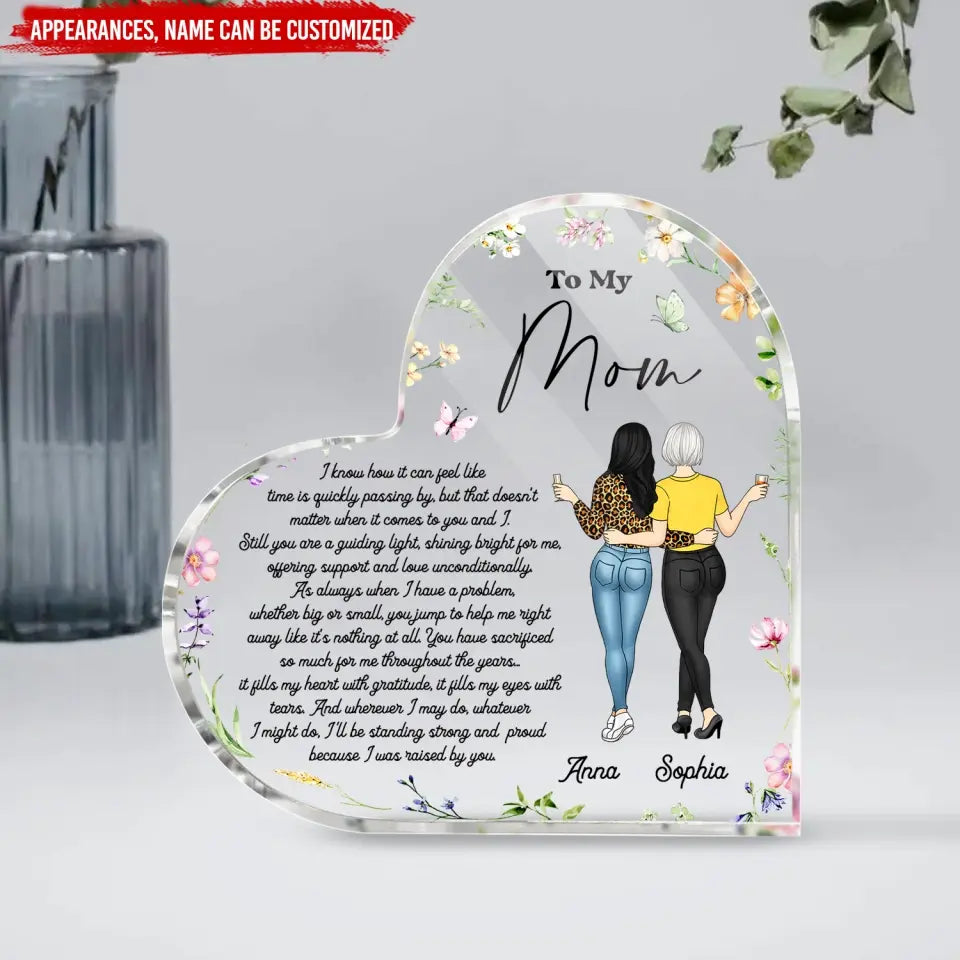 To My Mom I Know How It Can Feel Like Time Is Quickly Passing By - Personalized Acrylic Plaque - AP38